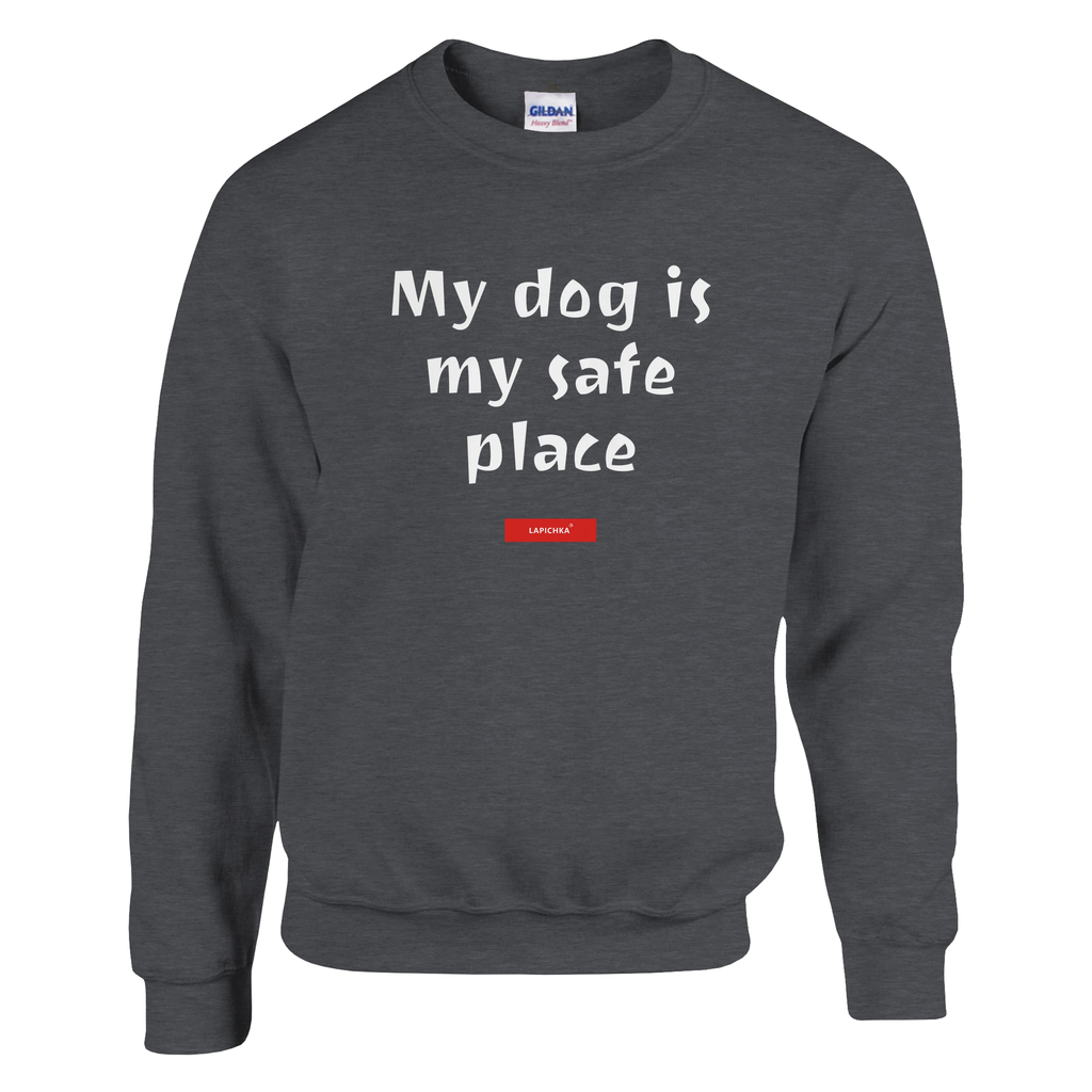 Lapichka Minimalist Dog Lover Sweatshirt  - My dog is my safe place