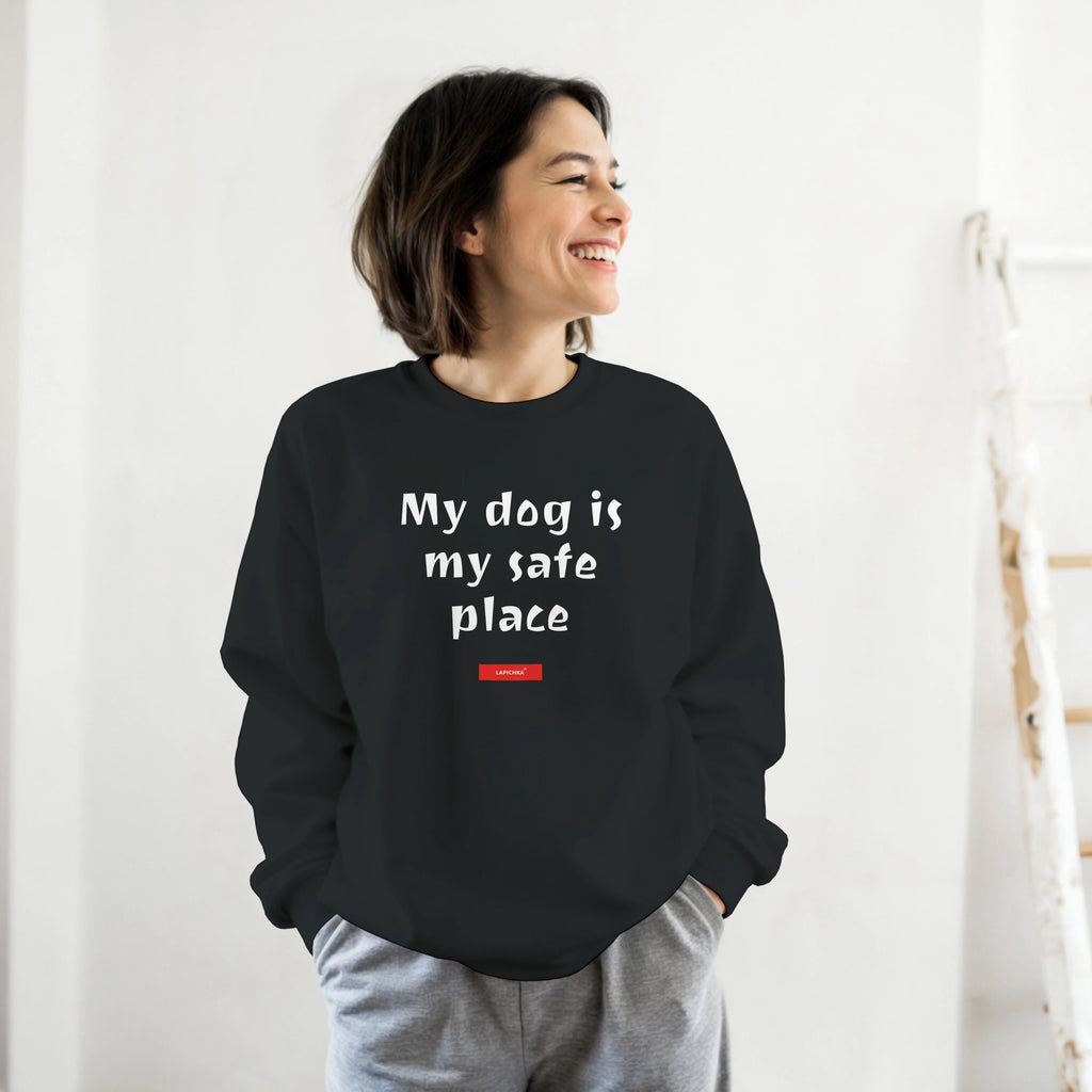 Lapichka Minimalist Dog Lover Sweatshirt  - My dog is my safe place