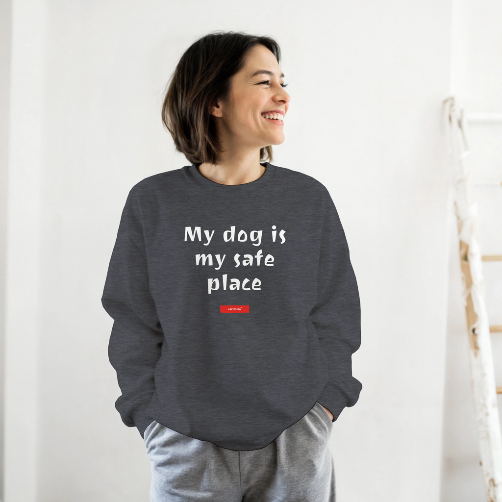Lapichka Minimalist Dog Lover Sweatshirt  - My dog is my safe place
