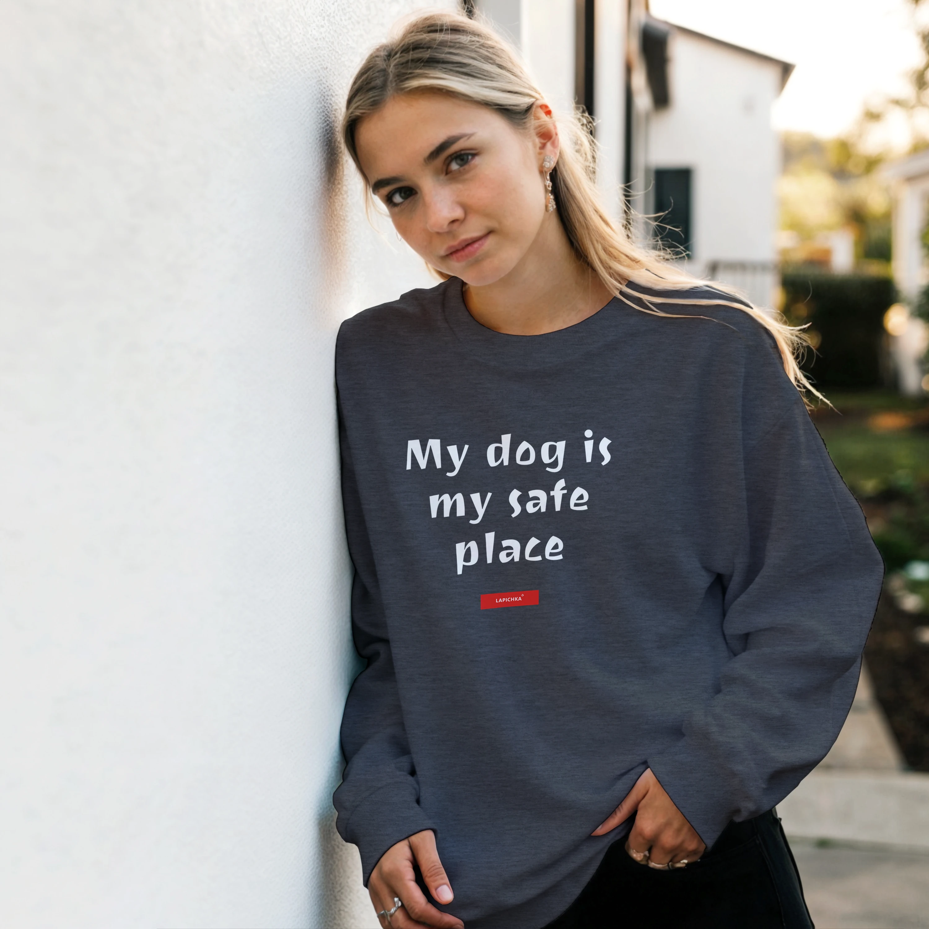 Lapichka Minimalist Dog Lover Sweatshirt  - My dog is my safe place